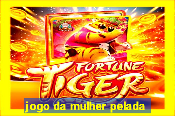 jogo da mulher pelada